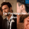 Ear Piercings For Men